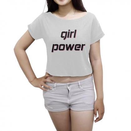 Girl Power Shirt Funny Women's Crop..