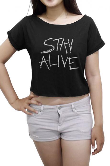 Stay Alive Women&amp;amp;amp;#039;s Crop Top Text Shirt Stay Alive Crop Tee